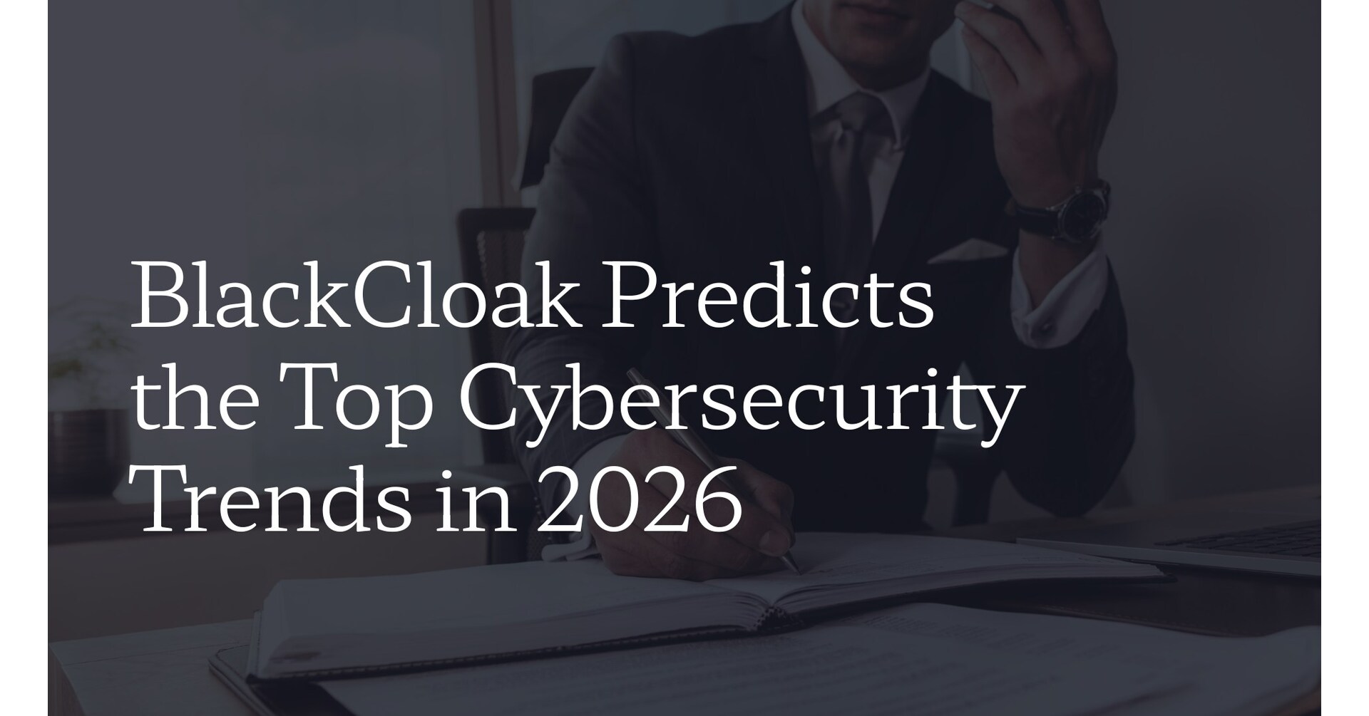AI Era Cybersecurity: BlackCloak Unveils 2026 Trends
