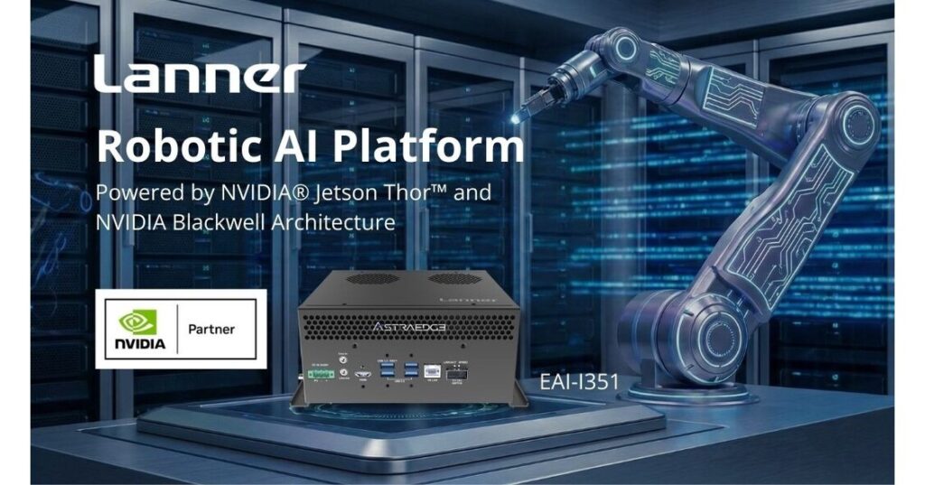 Lanner Launches EAI-I351: Advanced Robotic AI Platform with NVIDIA Tech